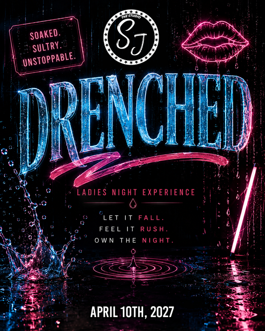 Drenched – Ladies Night Experience – April 10, 2027
