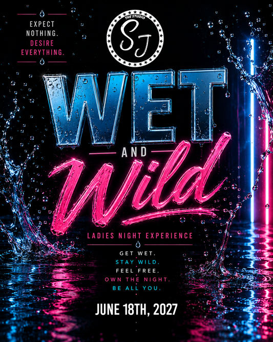 Wet and Wild – Ladies Night Experience – June 18, 2027