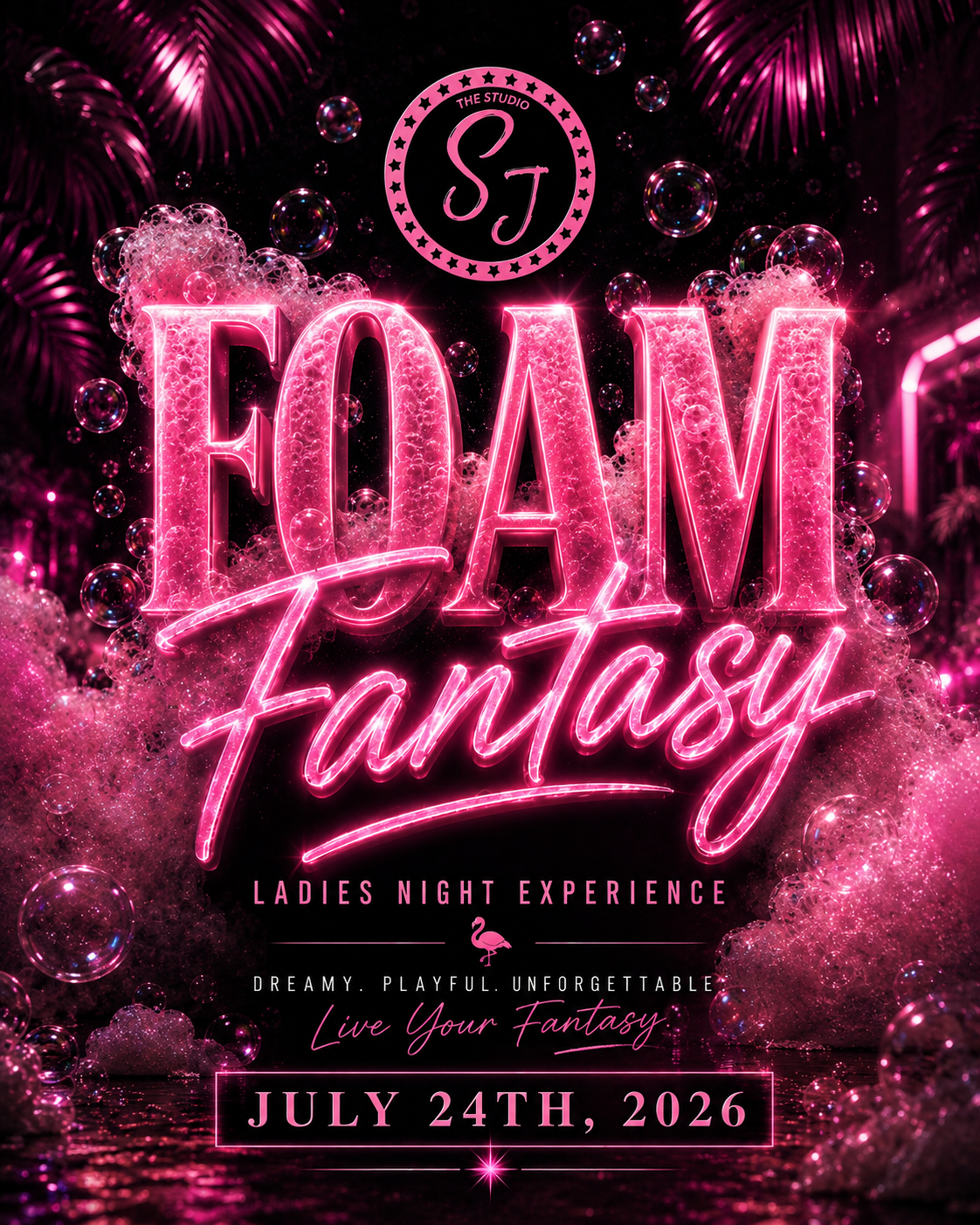 Foam Fantasy - Ladies Night Experience - July 24th, 2026